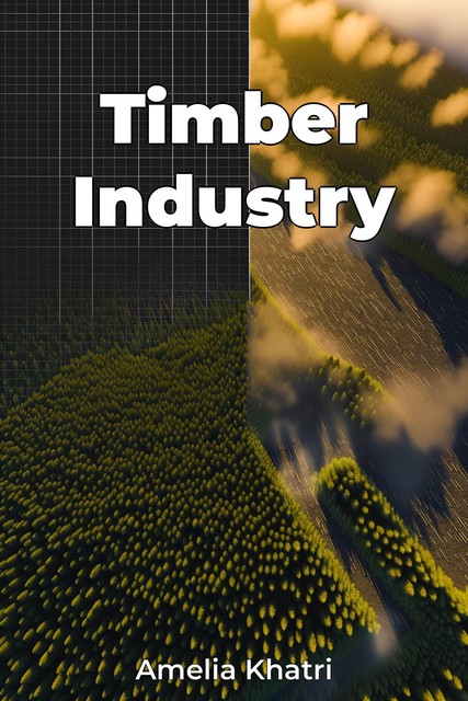 Timber Industry, Amelia Khatri