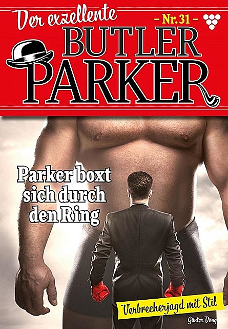 Der exzellente Butler Parker 31 – Kriminalroman, Günter Dönges