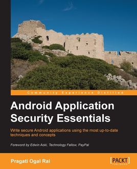 Android Application Security Essentials, Pragati Ogal Rai