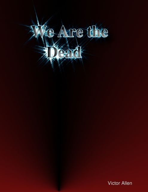 We Are the Dead, Victor Allen