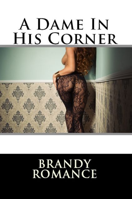A Dame in His Corner, Brandy Romance