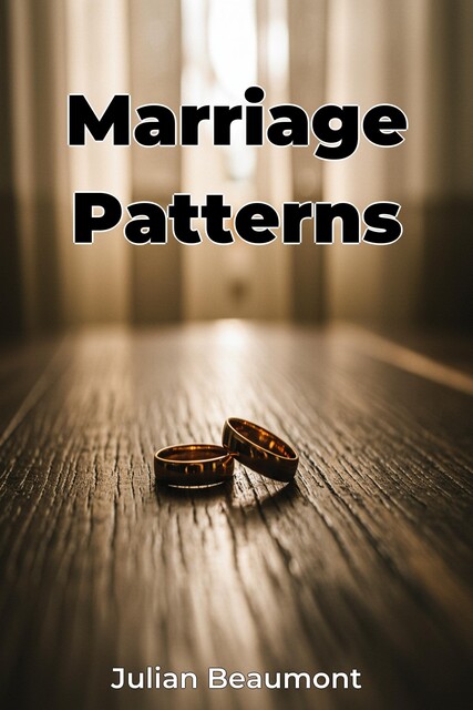 Marriage Patterns, Julian Beaumont