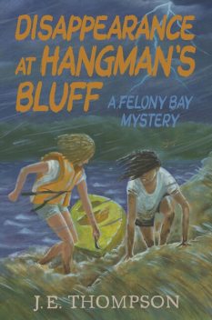 Disappearance at Hangman's Bluff, J.E.Thompson