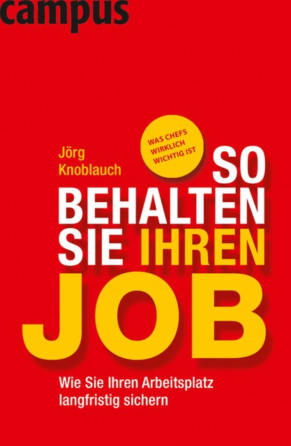 So behalten Sie Ihren Job, Jörg Knoblauch