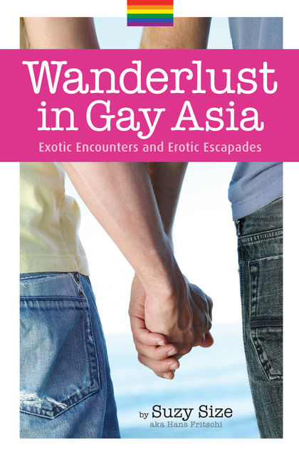Wanderlust in Gay Asia, Suzy Size