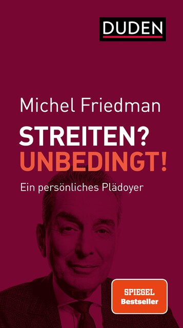 Streiten? Unbedingt, Michel Friedman