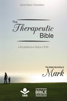 The Therapeutic Bible – The Gospel of Mark, Sociedade Bíblica do Brasil
