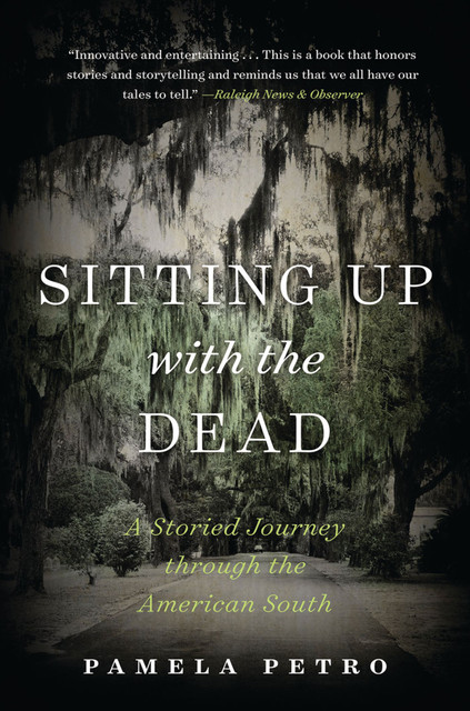 Sitting Up with the Dead, Pamela Petro