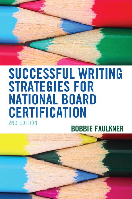 Successful Writing Strategies for National Board Certification, Bobbie Faulkner