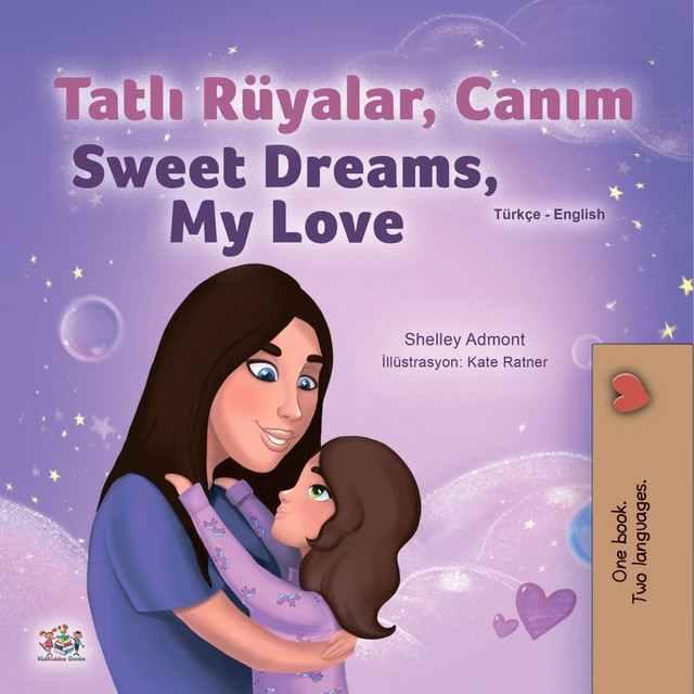 Tatlı Rüyalar, Canım Sweet Dreams, My Love, KidKiddos Books, Shelley Admont