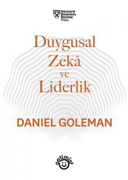 Duygusal Zeka ve Liderlik, Daniel Goleman
