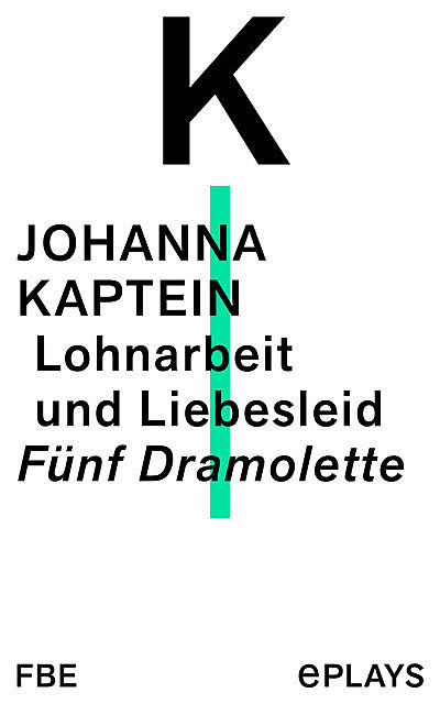Lohnarbeit und Liebesleid, Johanna Kaptein