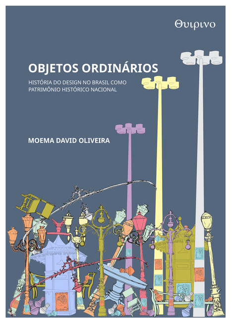 Objetos ordinários, Moema David Oliveira