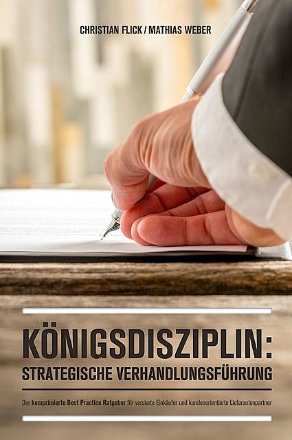 Königsdisziplin: Strategische Verhandlungsführung, Mathias Weber, Christian Flick