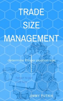 Trade Size Management, Jimmy Putnik