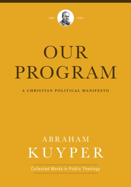 Our Program, Abraham Kuyper