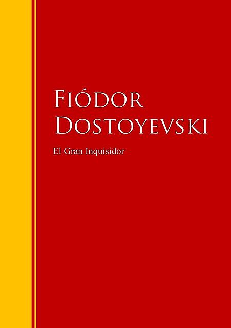 El Gran Inquisidor, Fiódor Dostoyevski
