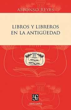 Libros y libreros en la Antigüedad, Alfonso Reyes