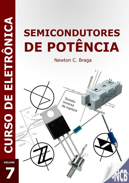 Semicondutores de Potência, Newton C. Braga