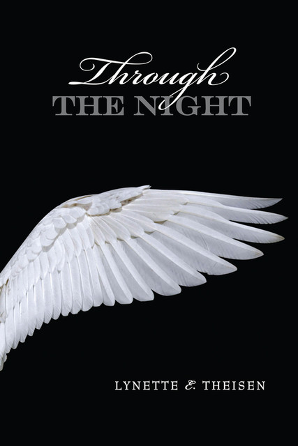 Through the Night, Lynette E. Theisen