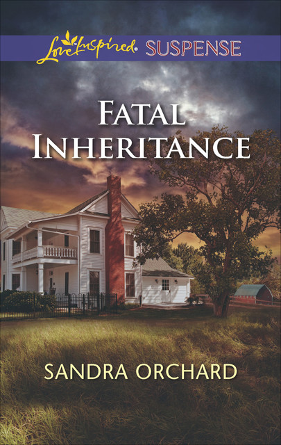 Fatal Inheritance, Sandra Orchard