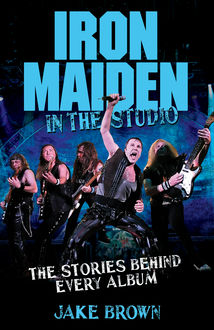 Iron Maiden in the Studio, Jake Brown