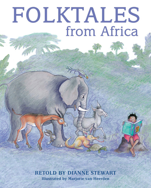 Folktales from Africa, Dianne Stewart