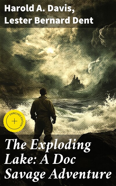 The Exploding Lake: A Doc Savage Adventure, Lester Dent, Harold Davis