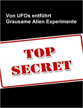 Von Ufo`s entführt – Die grausamen Experimente der Aliens, Rainer von Hehmerin