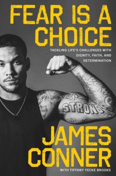 Fear Is a Choice, Tiffany Yecke Brooks, James Conner