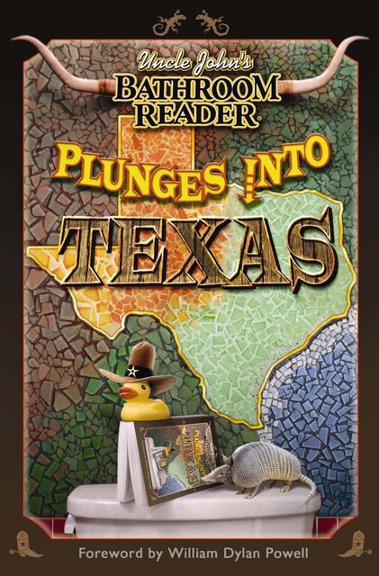 Uncle John's Bathroom Reader Plunges into Texas, William Powell