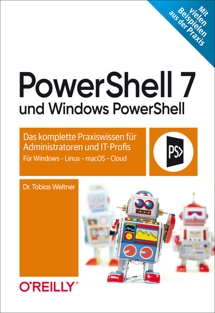 PowerShell 7 und Windows PowerShell, Tobias Weltner