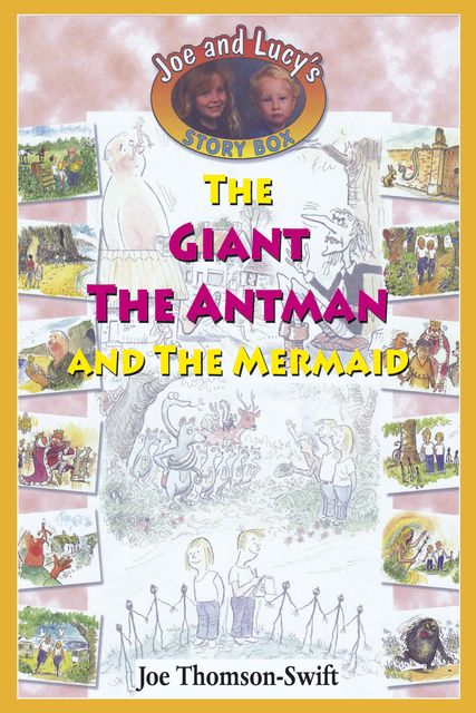 The Giant, the Antman and The Mermaid, Joe Thomson-Swift