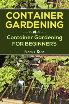 Container Gardening, Nancy Ross