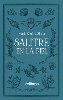 Salitre en la piel, María Sierra