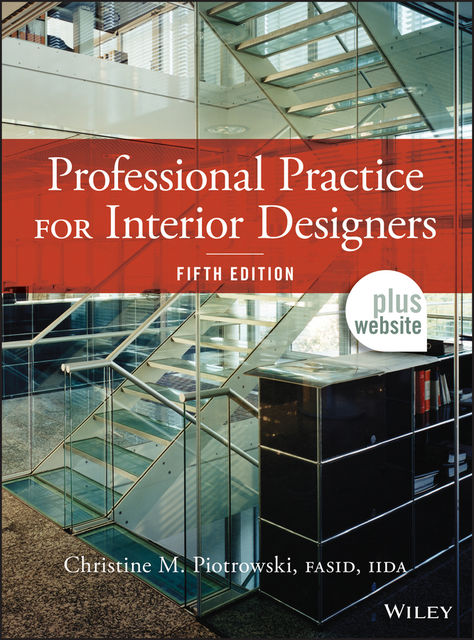 Professional Practice for Interior Designers, Christine M.Piotrowski