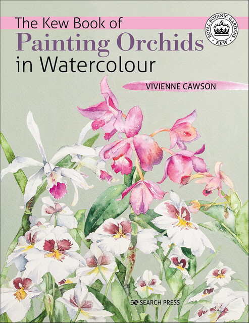The Kew Book of Painting Orchids in Watercolour, Vivienne Cawson