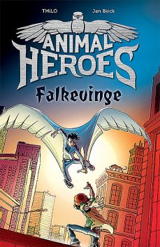Animal Heroes (1) Falkevinge, THiLO