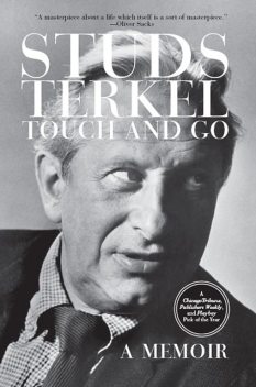 Touch and Go, Studs Terkel