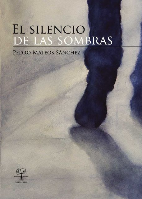 El silencio de las sombras, Pedro Mateos Sánchez