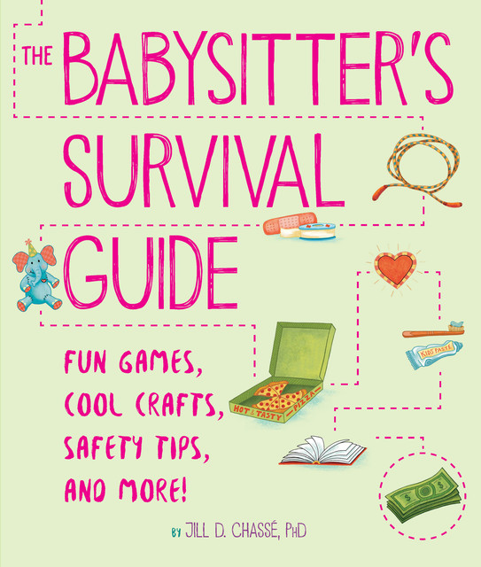 The Babysitter's Survival Guide, Jill D. Chassé