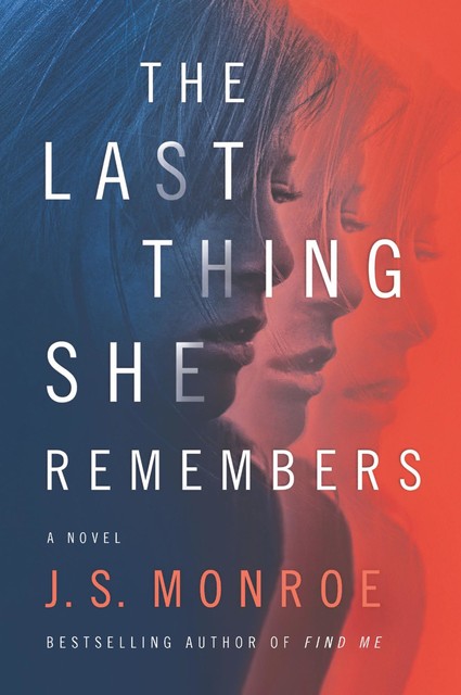 The Last Thing She Remembers, J.S. Monroe