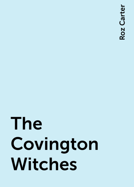 The Covington Witches, Roz Carter