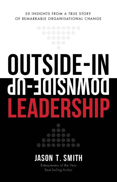 Outside-In Downside-Up Leadership, Jason Smith