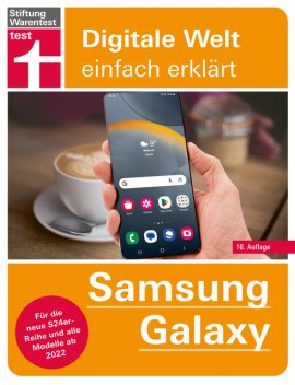 Samsung Galaxy – einfache Bedienungsanleitung mit hilfreichen Tipps und Tricks für jeden Tag, Stefan Beiersmann