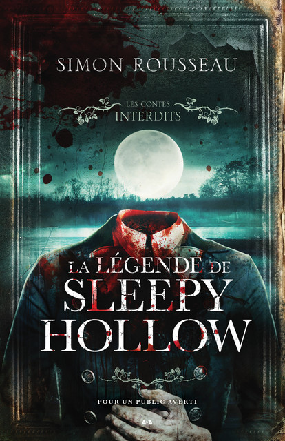Les Contes Interdits – La légende de Sleepy Hollow, Simon Rousseau