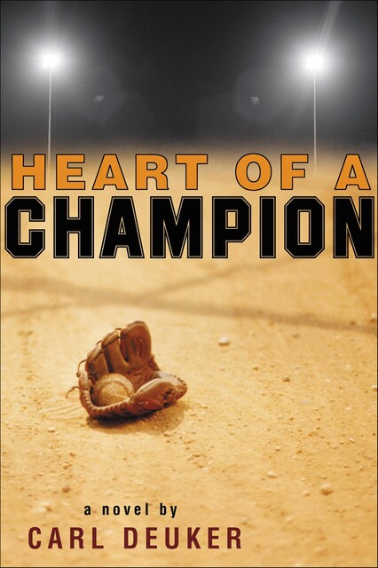 Heart of a Champion, Carl Deuker