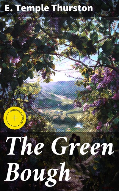 The Green Bough, E.Temple Thurston