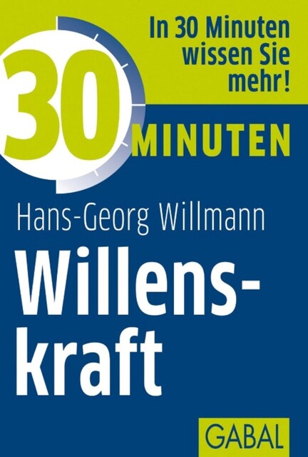 30 Minuten Willenskraft, Hans-Georg Willmann