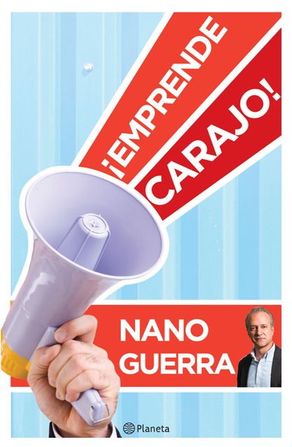 Emprende Carajo, Nano Guerrra-García